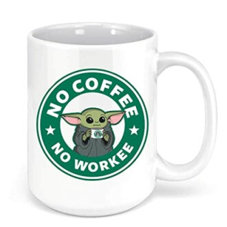 Baby Yoda No Coffee No Workee